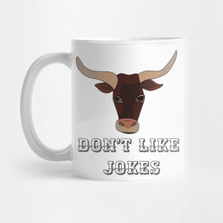 Don't like jokes Mug